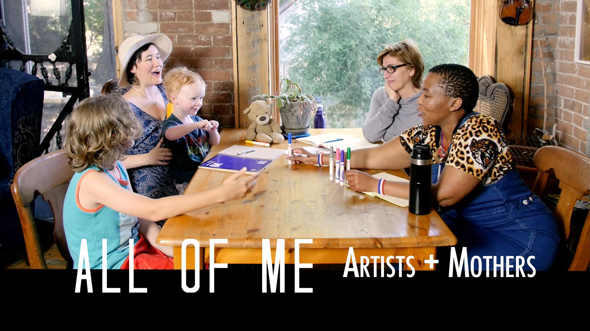 All of Me: Artists+Mothers